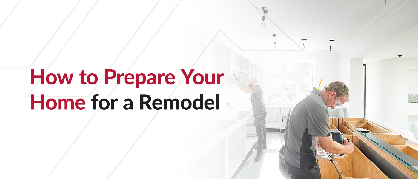 How to Prepare Your Home for a Remodel